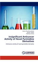 Insignificant Anticancer Activity of Novel Pyrimidine Derivatives