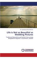 Life is Not as Beautiful as Wedding Pictures