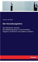 Die Verwaltungslehre: Das Elementar und das Berufsbildungswesen in Deutschland, England, Frankreich und anderen Ländern(German)