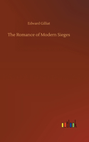 The Romance of Modern Sieges
