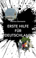 Erste Hilfe für Deutschland: Ende oder Wende?