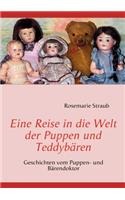 Eine Reise in die Welt der Puppen und Teddybären: Geschichten vom Puppen- und Bärendoktor