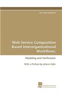 Web Service Composition Based Interorganizational Workflows