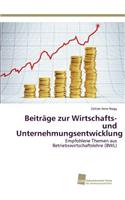 Beiträge zur Wirtschafts- und Unternehmungsentwicklung