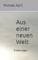 Aus einer neuen Welt
