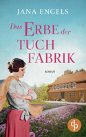 Das Erbe der Tuchfabrik Die historische Familiensaga im 20. Jahrhundert