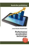 Performance Acceleration Technology