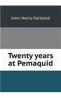 Twenty years at Pemaquid: (English)