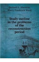 Study outline in the problems of the reconstruction period: (English)