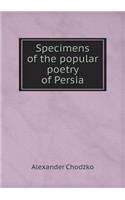 Specimens of the Popular Poetry of Persia