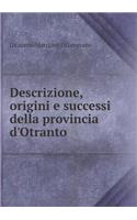 Descrizione, Origini E Successi Della Provincia d'Otranto