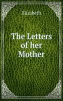 Letters of her Mother