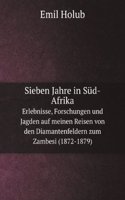 Sieben Jahre in Sud-Afrika