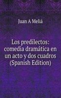 Los predilectos: comedia dramatica en un acto y dos cuadros (Spanish Edition)