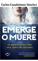Emerge O Muere
