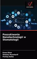 Poszukiwanie Nanotechnologii w Stomatologii