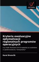 Kryteria ewaluacyjne optymalizacji regionalnych programów operacyjnych