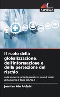 Il ruolo della globalizzazione, dell'informazione e della percezione del rischio