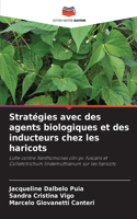 Stratégies avec des agents biologiques et des inducteurs chez les haricots