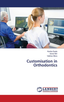 Customisation in Orthodontics