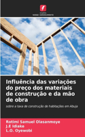 Influência das variações do preço dos materiais de construção e da mão de obra