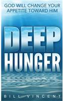 Deep Hunger (Pocket Size): God Will Change Your Appetite Toward Him