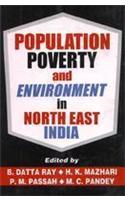 Population Poverty and Environment in North East India
