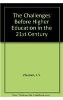 The Challenges Before Higher Education in the 21st Century
