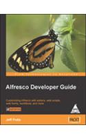 Alfresco Developer Guide Customizing Alfresco With Actions, Web Scripts, Web Forms, Workfl
