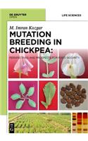 Mutation Breeding in Chickpea