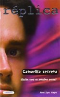 Camarilla secreta Â¿Quien sera la proxima presa? (Narrativa juvenil (Replica)) (Spanish Edition)