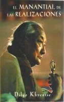 EL MANANTIAL DE LAS REALIZACIONES: LA PRACTICA DEL GURU YOGA SEGUN LA TRADICION DE LA ESENCIA DEL CORAZON DEL VASTO ESPACIO (LONGCHEN NINGTIG)