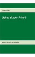 Lighed skaber Frihed