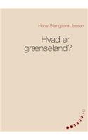 Hvad er grænseland?: (Danish)