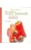 The Cook Book For Girls Who Haven't Learned Much M