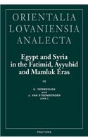 Egypt and Syria in the Fatimid, Ayyubid and Mamluk Eras III