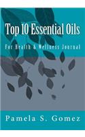 Top 10 Essential Oils For Health & Wellness Journal