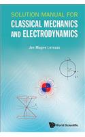 Solution Manual for Classical Mechanics and Electrodynamics