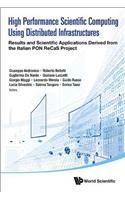 High Performance Scientific Computing Using Distributed Infrastructures