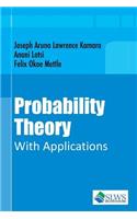 Probability Theory With Applications
