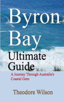 Byron Bay Ultimate Guide