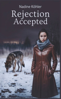 Rejection Accepted