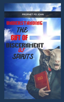 Understanding the Gift of Discernment of Spirits