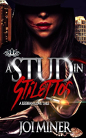 A Stud In Stilettos