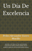 Un Día De Excelencia
