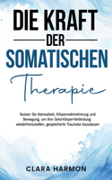 Die Kraft Der Somatischen Therapie