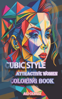 Cubic Style Portrait Of Attractive Women Coloring Book: 6" x 9", 27 Uniqe Desings, 54 Pages, Relax and Unwind with Beautifully Geometric Women in Cubic Style