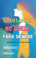 desamor no duele para siempre