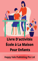Livre D'activités École à La Maison Pour Enfants