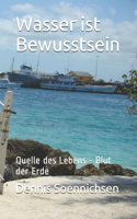 Wasser ist Bewusstsein